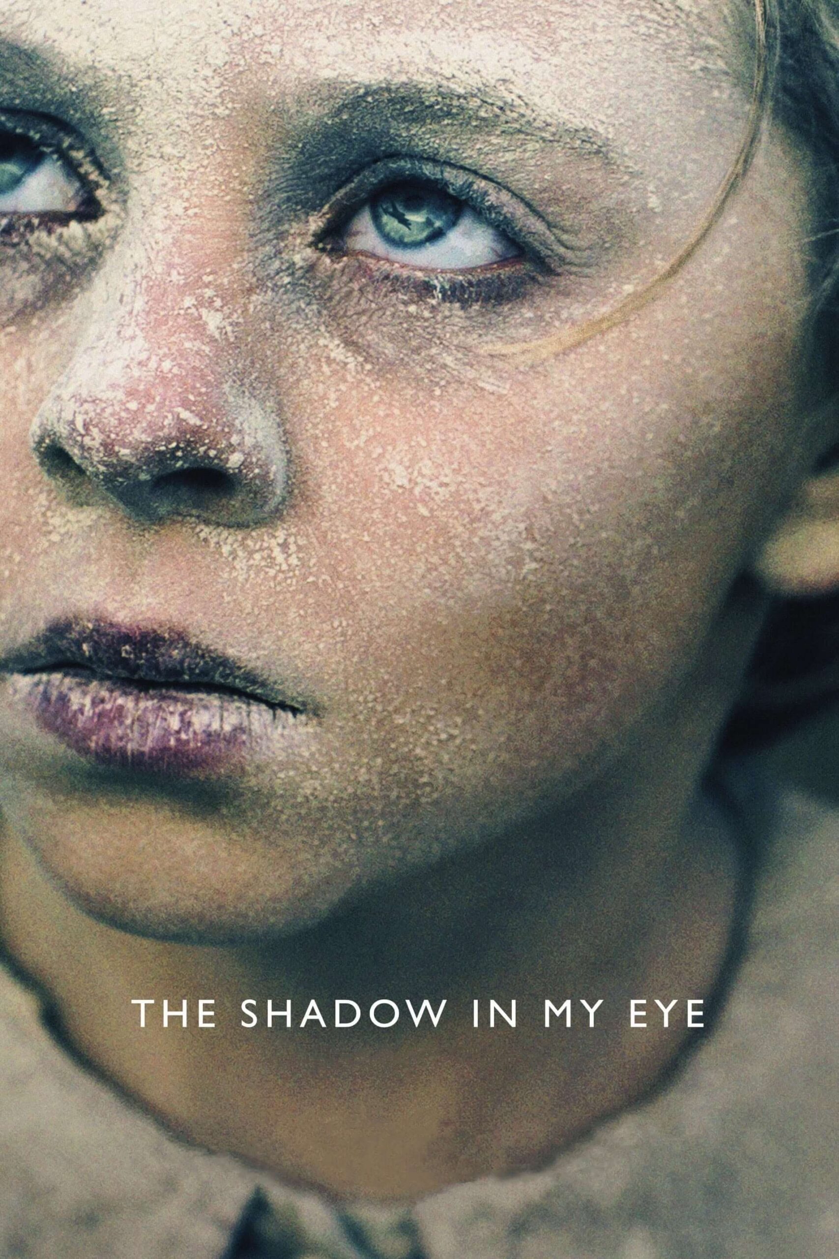 سایه درون چشم من (The Shadow in My Eye)