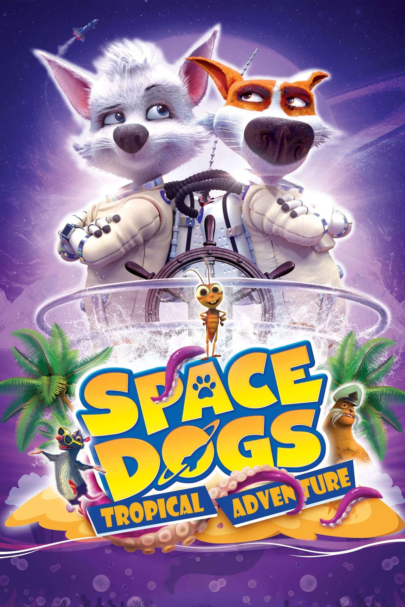 سگ‌های فضایی: بازگشت به زمین (Space Dogs: Tropical Adventure)