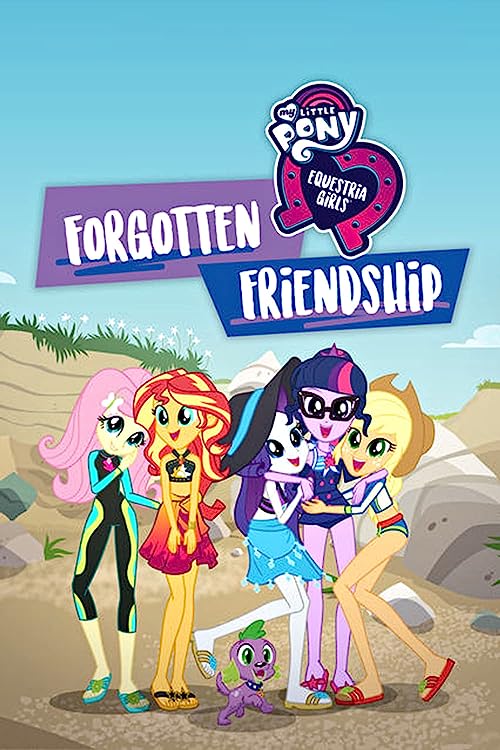 پونی کوچولو دختران اکواستریا: دوستی فراموش شده (My Little Pony Equestria Girls: Forgotten Friendship)