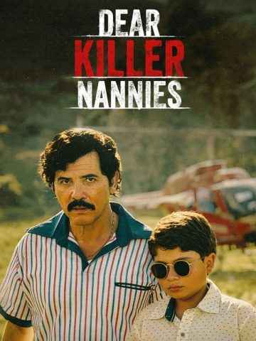 پرستار های قاتل عزیز (Dear Killer Nannies: Criado por sicarios)